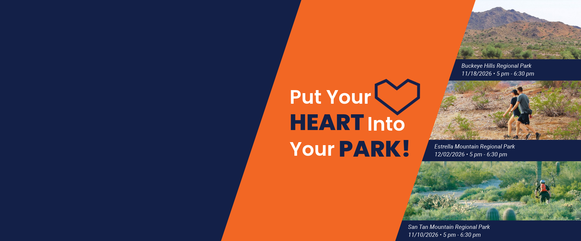 Orange and navy blue Maricopa County Parks and Recreation graphic reading &ldquo;Put Your Heart Into Your Park!&rdquo; inviting residents to virtual public meetings about park master plans. Photos highlight Buckeye Hills (November 18), Estrella Mountain (December 2),